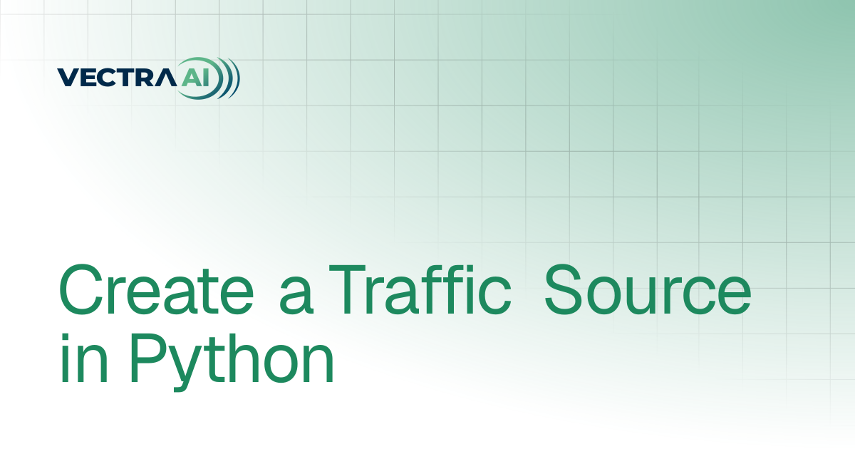 Create a Traffic Source in Python | API Recipes | Vectra Fusion