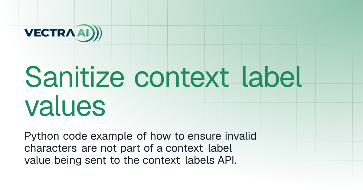 Sanitize context label values | API Recipes | Vectra Fusion