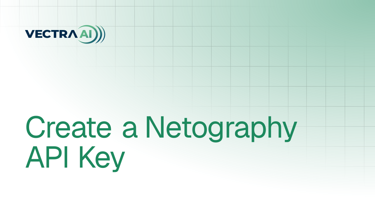 Create a Netography API Key | API Reference | Vectra Fusion