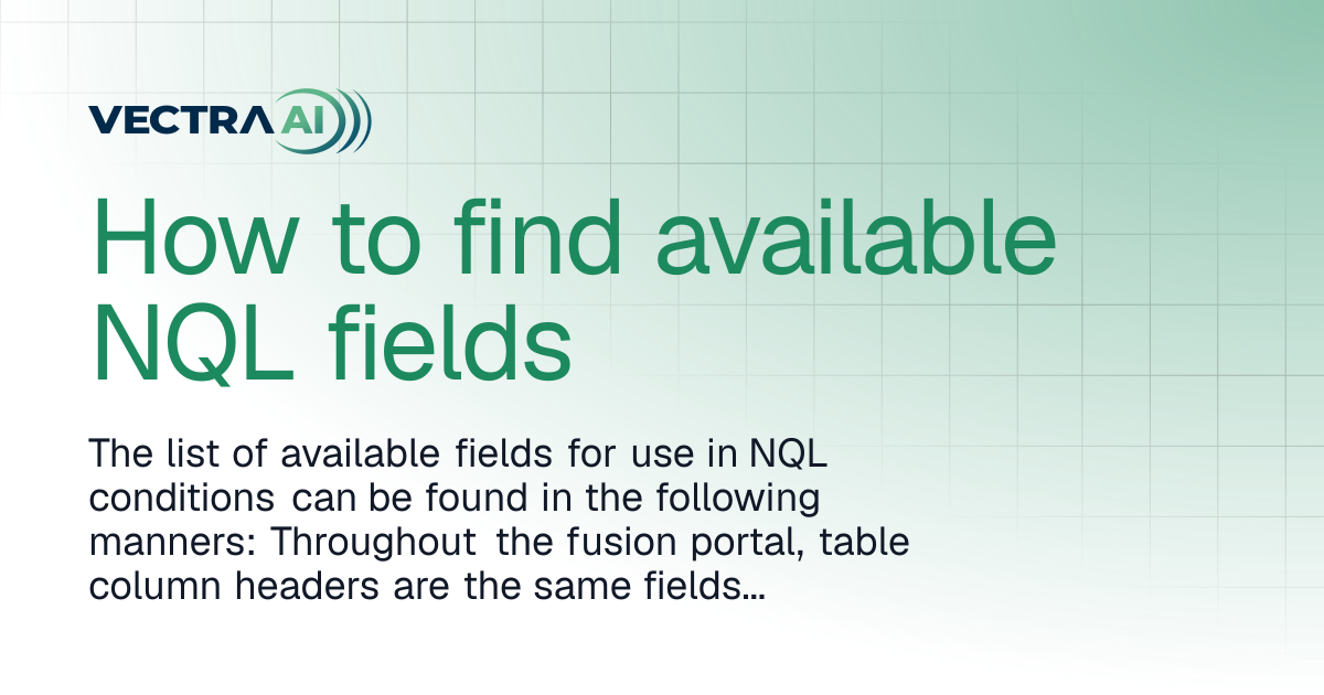 How to find available NQL fields | Vectra Fusion
