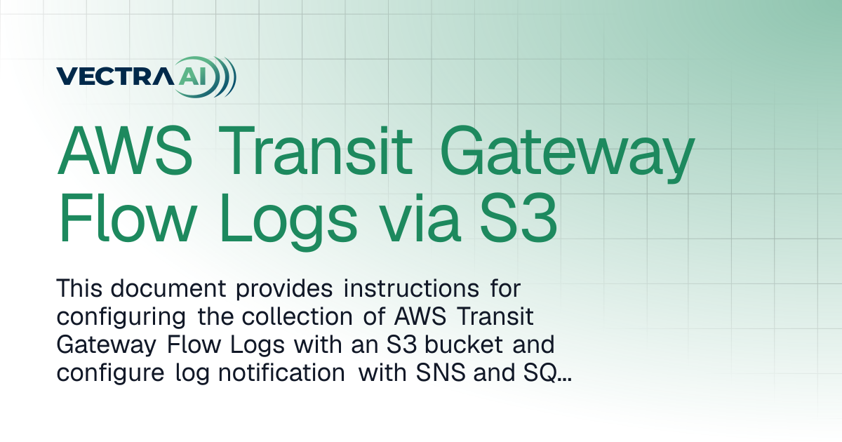 AWS Transit Gateway Flow Logs via S3 | Vectra Fusion